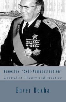 Paperback Yugoslav "self-Administration": Capitalist Theory and Practice Book