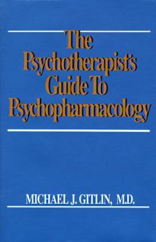 Hardcover The Psychotherapist's Guide to Psychopharmacology Book