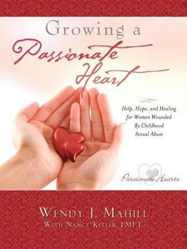 Paperback Growing a Passionate Heart Book