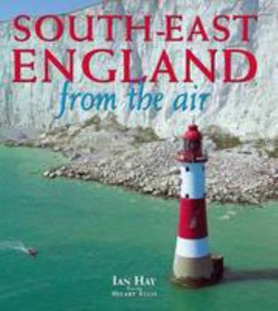 Hardcover South-East England from the Air (From The Air S.) Book