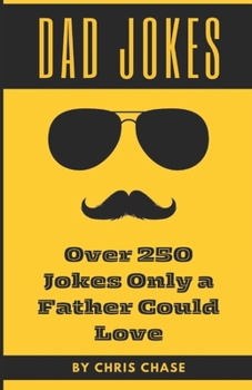 Paperback Dad Jokes: Over 250 Jokes Only a Father Could Love Book