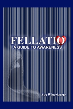 Paperback Fellatio: A Guide to Awareness Book