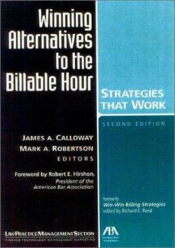 Paperback Winning Alternatives to the Billable Hour, 2nd Edition: Strategies That Work [With Disk] Book