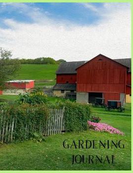 Gardening Journal: A Four (4) Season Garden Design, Planning, & Log Journal. Plant, Harvest, Divide, Prune - Keep track of your garden all in once ... Ruler on the back cover! (Gardening Journals)