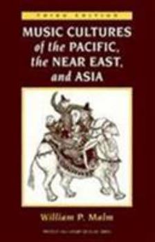 Music Cultures of the Pacific, the Near East, and Asia (3rd Edition) - Book  of the Prentice Hall History of Music Series