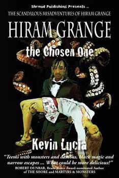 Hiram Grange and the Chosen One - Book #4 of the Hiram Grange