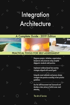 Paperback Integration Architecture A Complete Guide - 2019 Edition Book