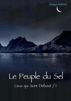 Paperback Le Peuple du Sel: Ceux-qui-sont debout / 1 [French] Book