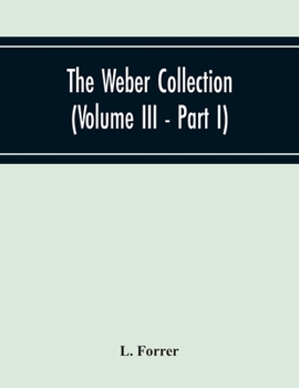 Paperback The Weber Collection (Volume Iii - Part I) Greek Coins Asia Bosporus - Colchis - Pontus - Paphlagonia Bythynia - Mysia - Troas - Aeolis - Lesbos Loxia Book