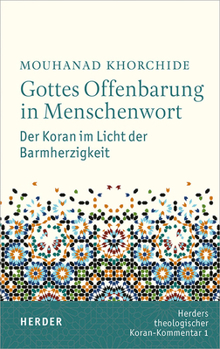Hardcover Gottes Offenbarung in Menschenwort: Der Koran Im Licht Der Barmherzigkeit [German] Book