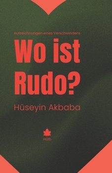 Paperback Wo ist Rudo?: Aufzeichnungen eines Verschwindens [German] Book