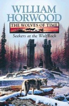 Seekers at the Wulfrock: The Wolves of Time, Book 2 - Book #2 of the Wolves of Time