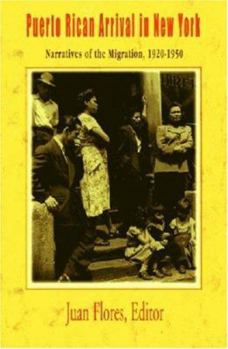 Paperback Puerto Rican Arrival in New York: Narratives of the Migration, 1920-1950 Book