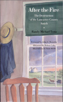 Paperback After the Fire: The Destruction of the Lancaster County Amish Book