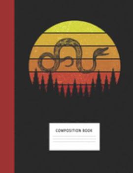 Paperback Composition Book: Snake 200 Wide Ruled Lined Pages Retro Vintage Sunset Classic Notebook, Writing Pad & Practice Journal - Assignments, Book