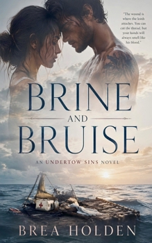 Brine And Bruise (Undertow)