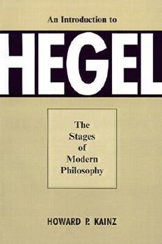 Paperback An Introduction To Hegel: The Stages of Modern Philosophy Book