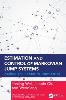Hardcover Estimation and Control of Markovian Jump Systems: Applications in Industrial Engineering Book
