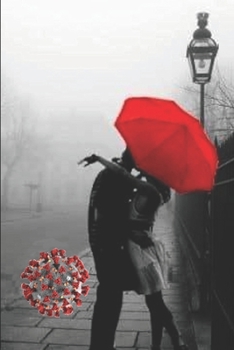 Paperback Intense Love In the Midst of Coronavirus: Covid 19 Book