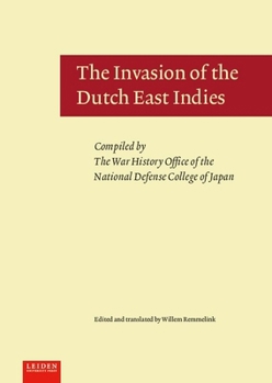 Hardcover The Invasion of the Dutch East Indies: Compiled by the War History Office of the National Defense College of Japan Book