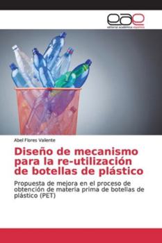 Paperback Diseño de mecanismo para la re-utilización de botellas de plástico [Spanish] Book