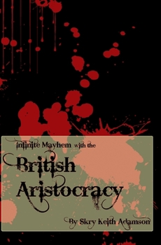 Paperback Infinite Mayhem with the British Aristocracy Book
