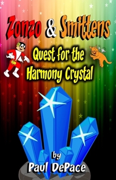 Paperback Zonzo and Smittens: Quest for the Harmony Crystal Book