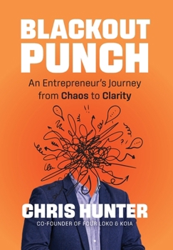 Hardcover Blackout Punch: An Entrepreneur's Journey from Chaos to Clarity Book