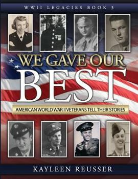 Paperback We Gave Our Best: American World War II Veterans Tell Their Stories Book