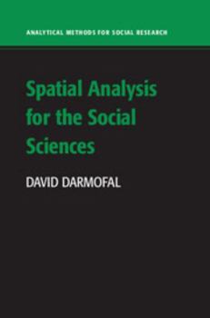 Hardcover Spatial Analysis for the Social Sciences Book