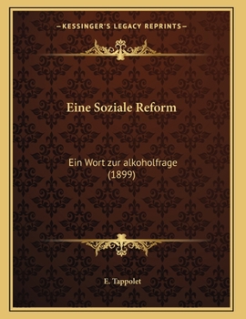 Paperback Eine Soziale Reform: Ein Wort zur alkoholfrage (1899) [German] Book