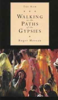 Paperback The ROM: Walking in the Paths of the Gypsies Book