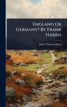 Hardcover England Or Germany? By Frank Harris Book