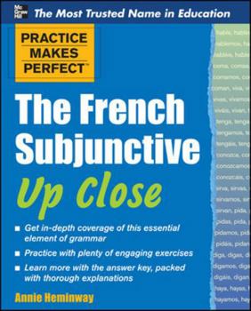 Practice Makes Perfect the French Subjunctive Up Close - Book  of the Practice Makes Perfect