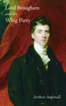 Paperback Lord Brougham and the Whig Party Book