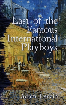 Hardcover Last of the Famous International Playboys Book