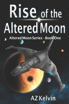 Paperback Rise of the Altered Moon: Altered Moon Series: Book One Book