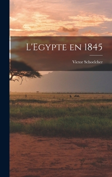 Hardcover L'Egypte en 1845 Book