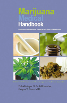 Paperback Marijuana Medical Handbook: Practical Guide to the Therapeutic Uses of Marijuana Book