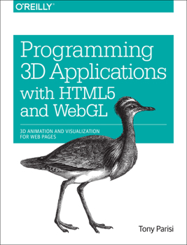 Paperback Programming 3D Applications with HTML5 and Webgl: 3D Animation and Visualization for Web Pages Book