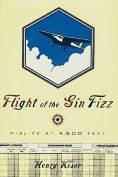 Hardcover Flight of the Gin Fizz: Midlife at 4,500 Feet Book