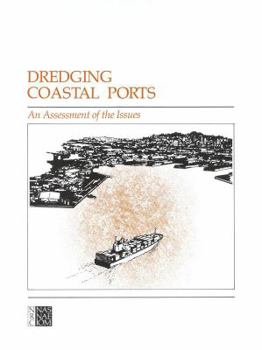 Hardcover Dredging Coastal Ports: An Assessment of the Issues Book