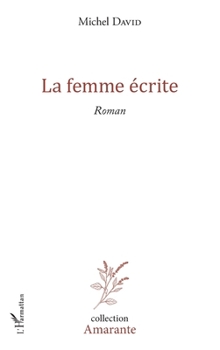 La femme écrite: Roman (Amarante) (French Edition)