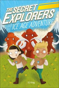 The Secret Explorers and the Ice Age Adventure - Book #10 of the Secret Explorers