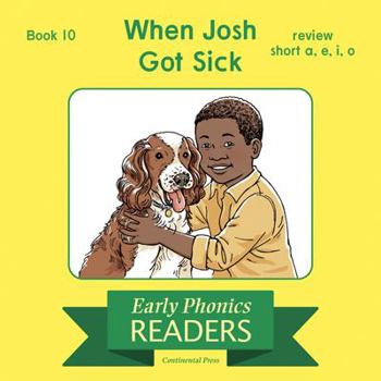 Paperback Phonics Books: Early Phonics Reader: When Josh Got Sick Book