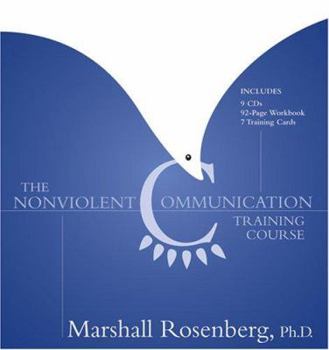 Workbook The Nonviolent Communication Training Course Book