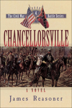 Chancellorsville (Reasoner, James. Civil War Battle Series, Bk. 4.) - Book #4 of the Civil War Battle Series