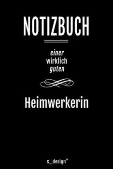 Notizbuch f�r Heimwerker / Heimwerkerin: Originelle Geschenk-Idee [120 Seiten liniertes blanko Papier ]