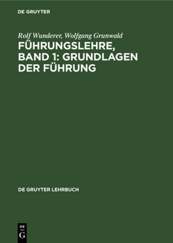 Hardcover Führungslehre, Band 1: Grundlagen Der Führung [German] Book