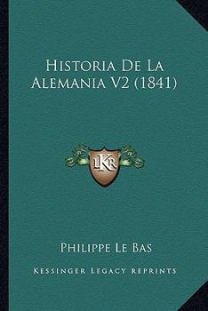 Paperback Historia De La Alemania V2 (1841) [Spanish] Book